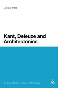 bokomslag Kant, Deleuze and Architectonics