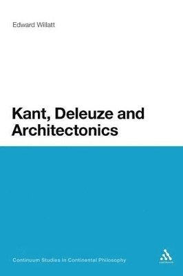 Kant, Deleuze and Architectonics 1