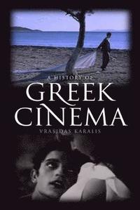bokomslag A History of Greek Cinema