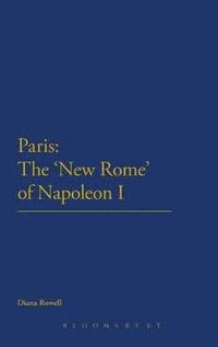 bokomslag Paris: The 'New Rome' of Napoleon I