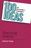 bokomslag 100 Ideas for Secondary Teachers: Teaching Drama