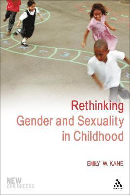 Kane, E: Rethinking Gender and Sexuality in Childhood