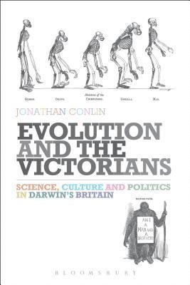 Jonathan Conlin - Evolution and the Victorians, Inbunden