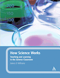 James D. Williams - How Science Works, Inbunden