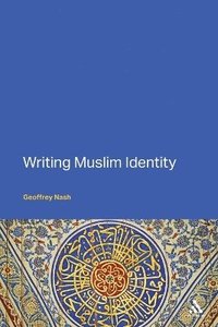 bokomslag Writing Muslim Identity
