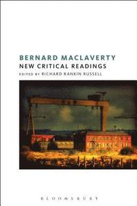 bokomslag Bernard MacLaverty: New Critical Readings