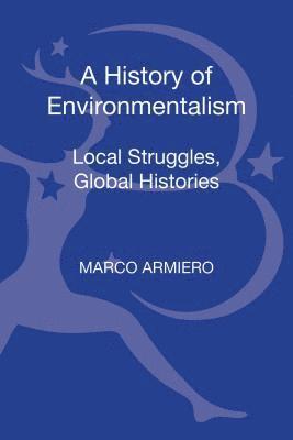 Marco Armiero, Lise Sedrez - History of Environmentalism, Inbunden