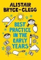 Alistair Bryce-Clegg - Best Practice in the Early Years, Häftad