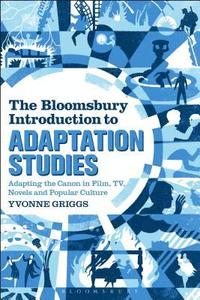 bokomslag The Bloomsbury Introduction to Adaptation Studies
