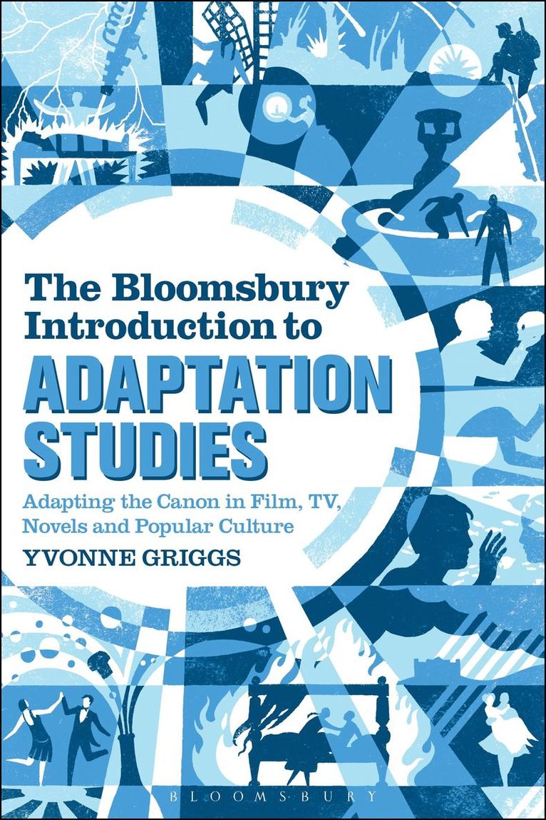 Yvonne Griggs - Bloomsbury Introduction to Adaptation Studies, Inbunden