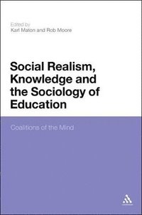 bokomslag Social Realism, Knowledge and the Sociology of Education