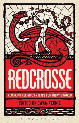 Ewan Fernie - Redcrosse: Remaking Religious Poetry for Today's World, Häftad