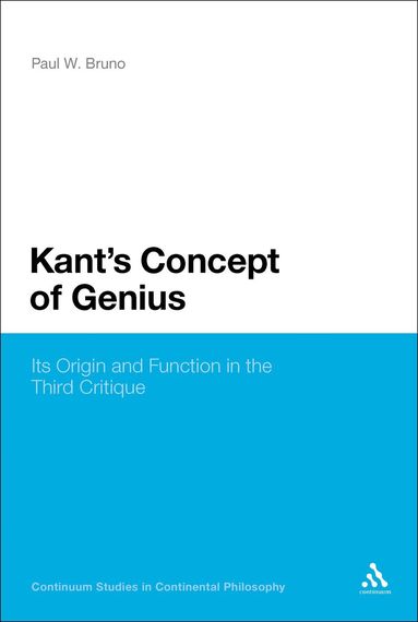 Paul W. Bruno - Kant's Concept of Genius, Inbunden