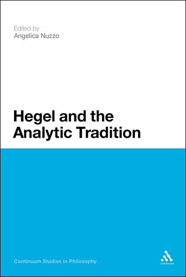 Angelica Nuzzo - Hegel and the Analytic Tradition, Inbunden