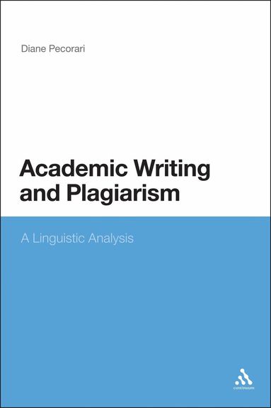 Diane Pecorari - Academic Writing and Plagiarism, Häftad