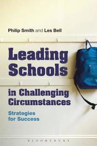 bokomslag Leading Schools in Challenging Circumstances
