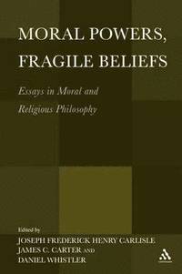 bokomslag Moral Powers, Fragile Beliefs