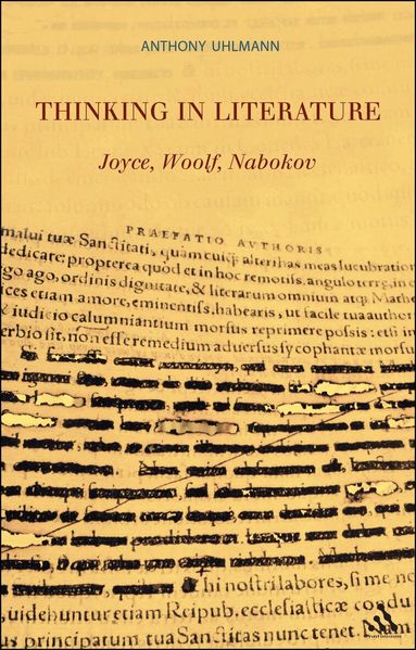 Anthony Uhlmann - Thinking in Literature: Joyce, Woolf, Nabokov, Häftad
