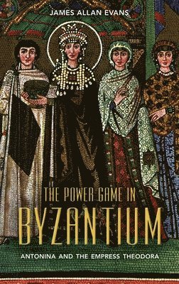 James Allan Evans - Power Game in Byzantium, Inbunden