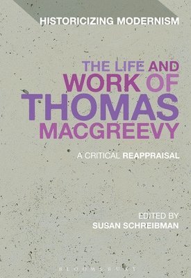 Susan Schreibman, Susan Schreibman - Life and Work of Thomas MacGreevy, Inbunden