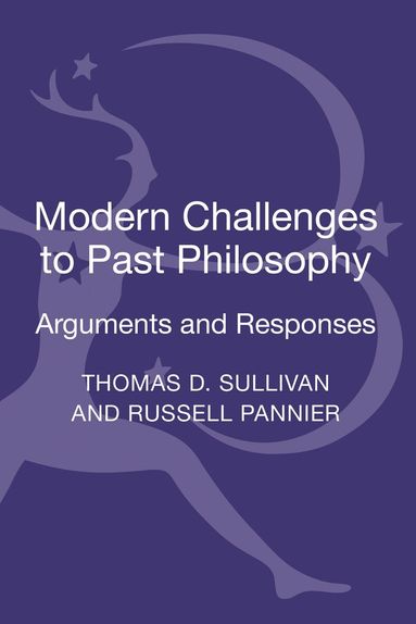 Thomas D. Sullivan, Russell Pannier - Modern Challenges to Past Philosophy, Inbunden