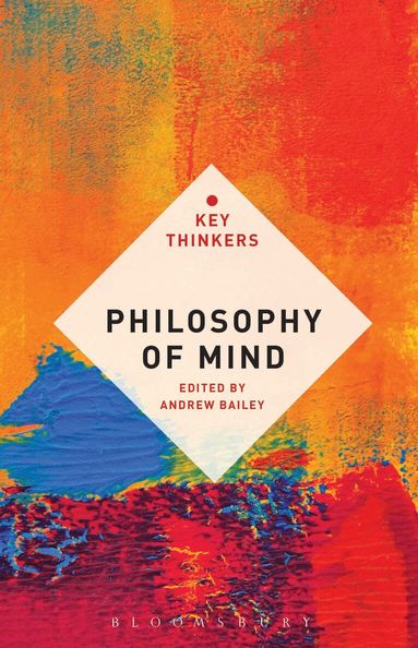 Andrew Bailey - Philosophy of Mind: The Key Thinkers, Häftad