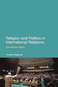 bokomslag Religion and Politics in International Relations