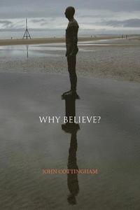 bokomslag Why Believe?