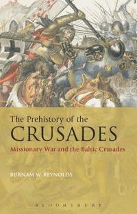 bokomslag The Prehistory of the Crusades