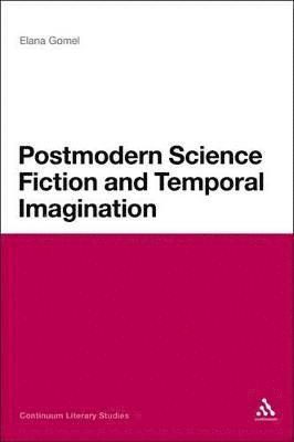 Postmodern Science Fiction and Temporal Imagination 1