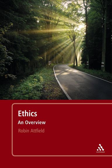 Robin Attfield - Ethics: An Overview, Inbunden