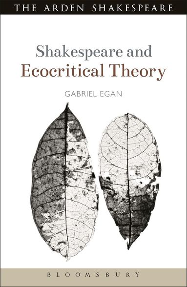 Gabriel Egan, Evelyn Gajowski - Shakespeare and Ecocritical Theory, Inbunden