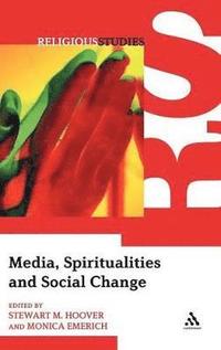 bokomslag Media, Spiritualities and Social Change
