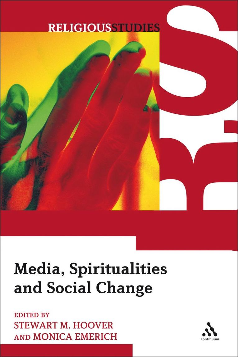 Stewart M. Hoover, Monica M. Emerich, Monica Emerich - Media, Spiritualities and Social Change, Inbunden