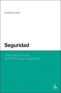 bokomslag Seguridad: Crime, Police Power, and Democracy in Argentina