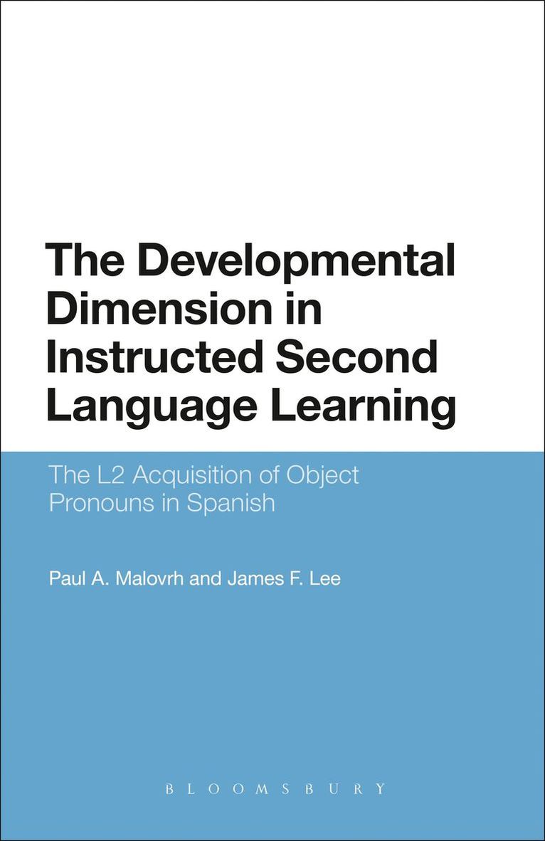 Paul Malovrh, James F. Lee, Dr Paul Malovrh - Developmental Dimension in Instructed Second Language Learning, Inbunden
