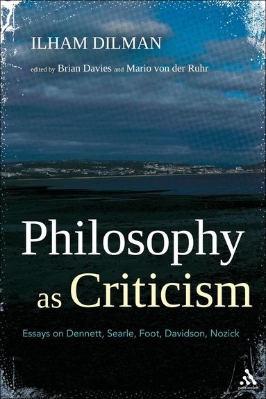 Ilham Dilman, Brian Davies, Mario von der Ruhr - Philosophy as Criticism, Häftad