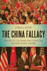 bokomslag The China Fallacy
