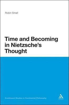 Time and Becoming in Nietzsche's Thought 1