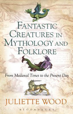 Fantastic Creatures in Mythology and Folklore 1