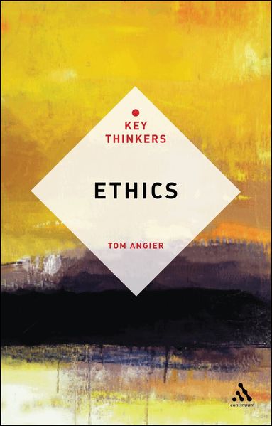 Tom Angier, Tom Angier - Ethics: The Key Thinkers, Häftad