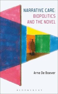 bokomslag Narrative Care: Biopolitics and the Novel