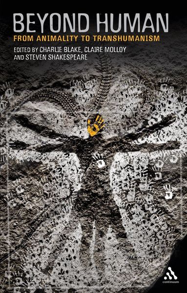 Charlie Blake, Claire Molloy, Steven Shakespeare - Beyond Human, Häftad