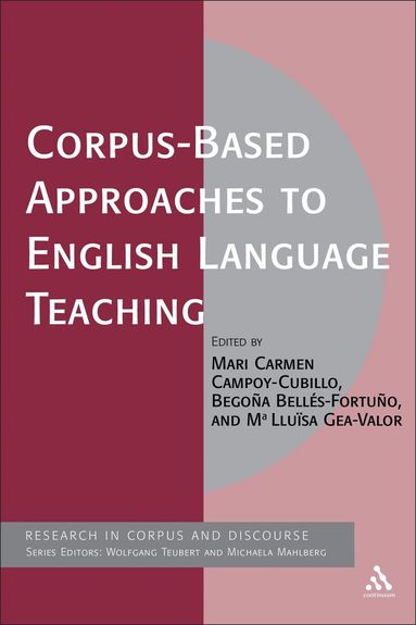 Mari Carmen Campoy, Begona Belles-Fortuno, Maria Lluisa Gea-Valor - Corpus-Based Approaches to English Language Teaching, Häftad