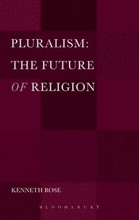bokomslag Pluralism: The Future of Religion