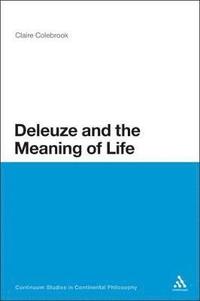 bokomslag Deleuze and the Meaning of Life