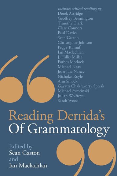 Sean Gaston, Ian Maclachlan - Reading Derrida's Of Grammatology, Häftad