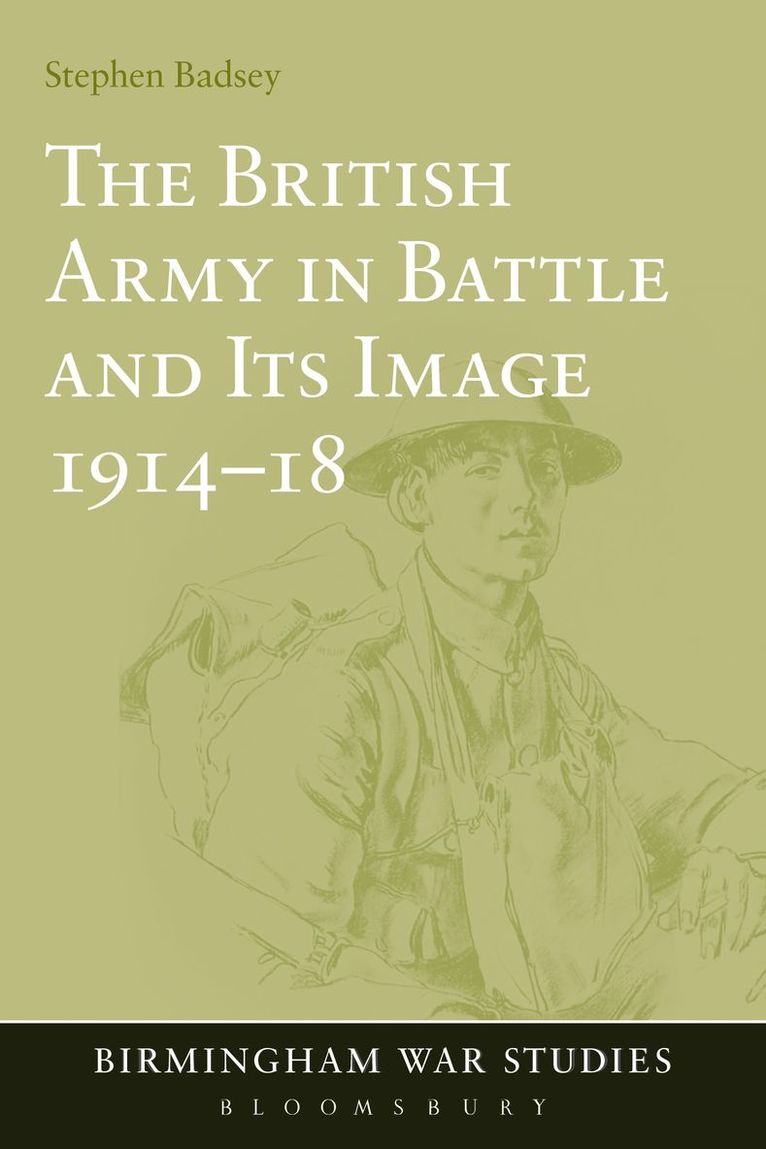 British Army in Battle and Its Image 1914-18