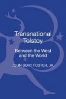 John Burt Foster Jr, Calvin Thomas - Transnational Tolstoy: Between the West and the World, Inbunden