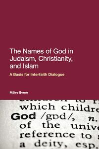 bokomslag Names of God in Judaism, Christianity, and Islam